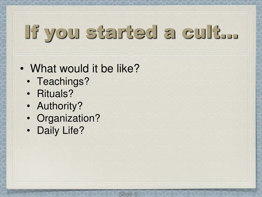 if you started a cult