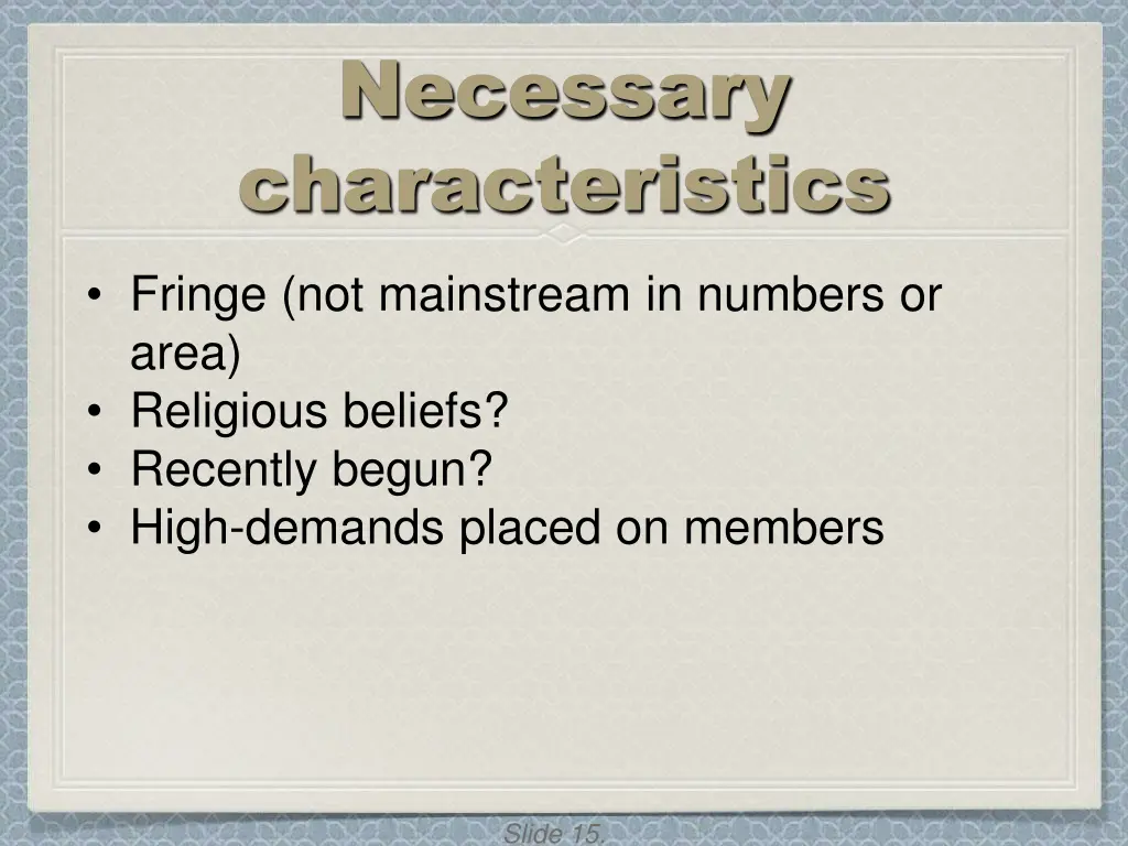 necessary characteristics