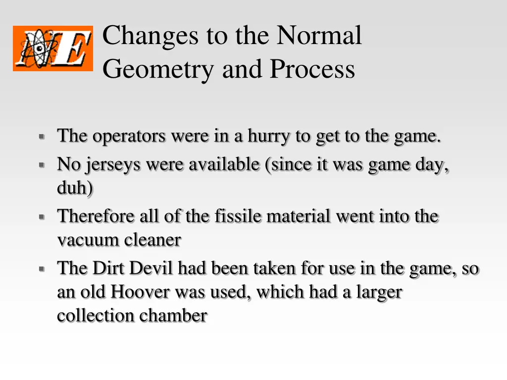 changes to the normal geometry and process