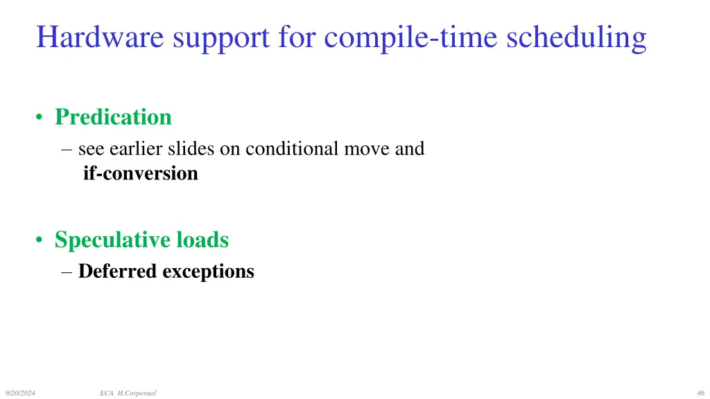 hardware support for compile time scheduling