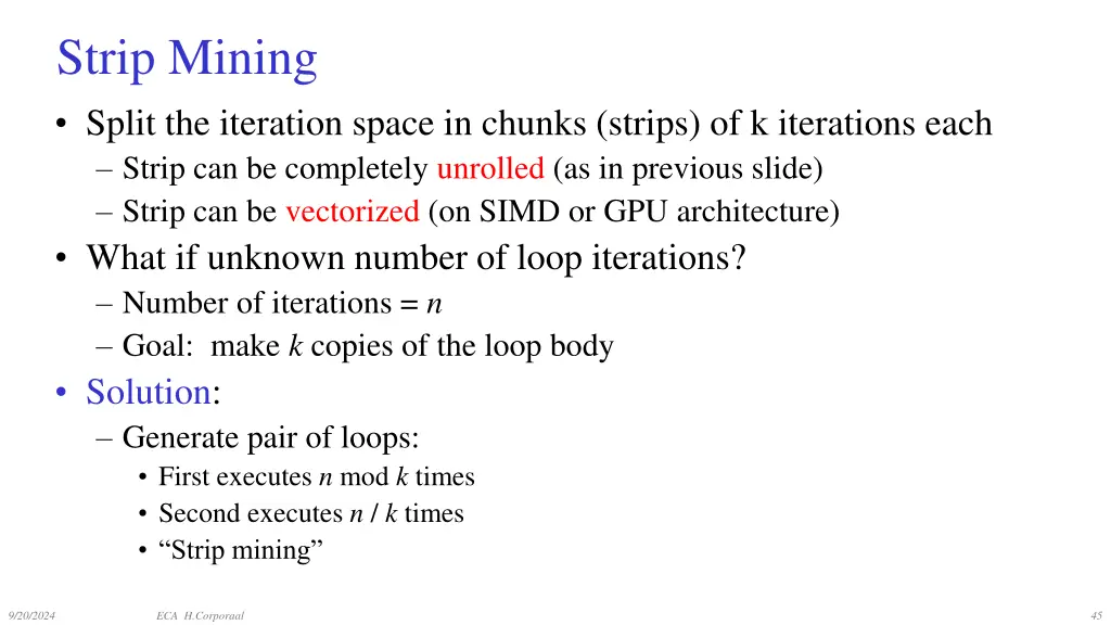 strip mining split the iteration space in chunks