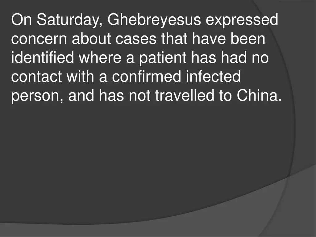 on saturday ghebreyesus expressed concern about