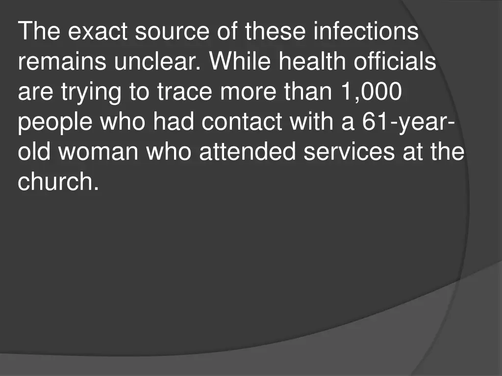 the exact source of these infections remains