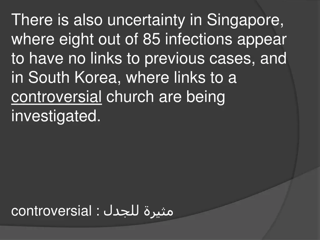 there is also uncertainty in singapore where