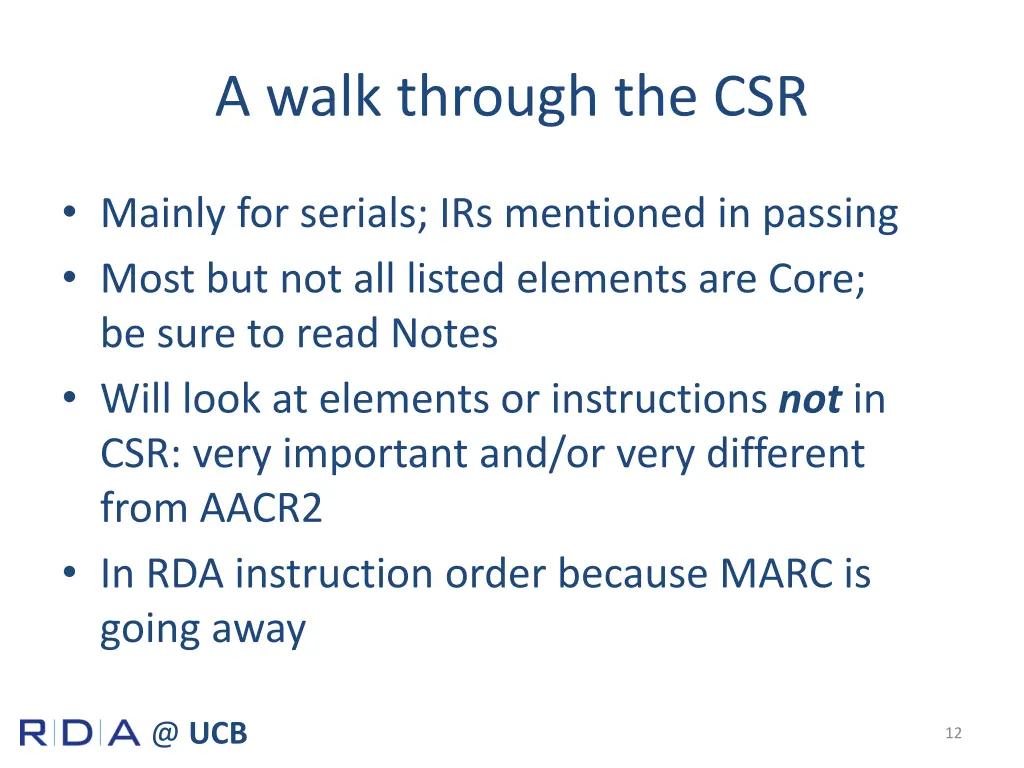 a walk through the csr