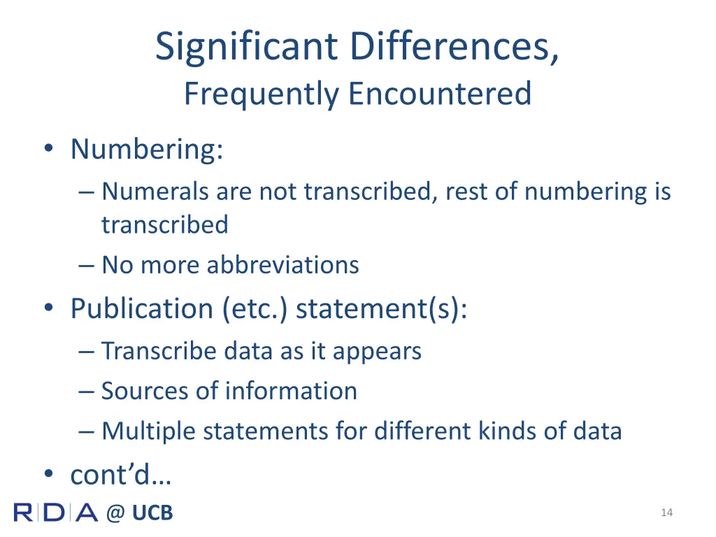 significant differences frequently encountered