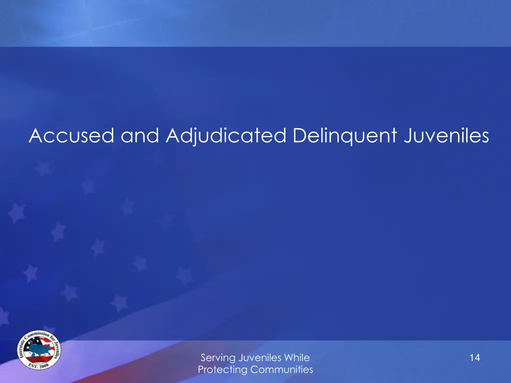 accused and adjudicated delinquent juveniles