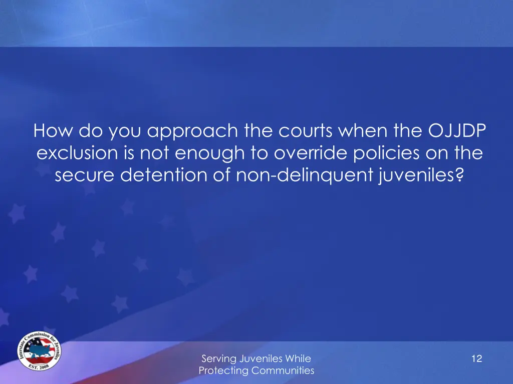 how do you approach the courts when the ojjdp