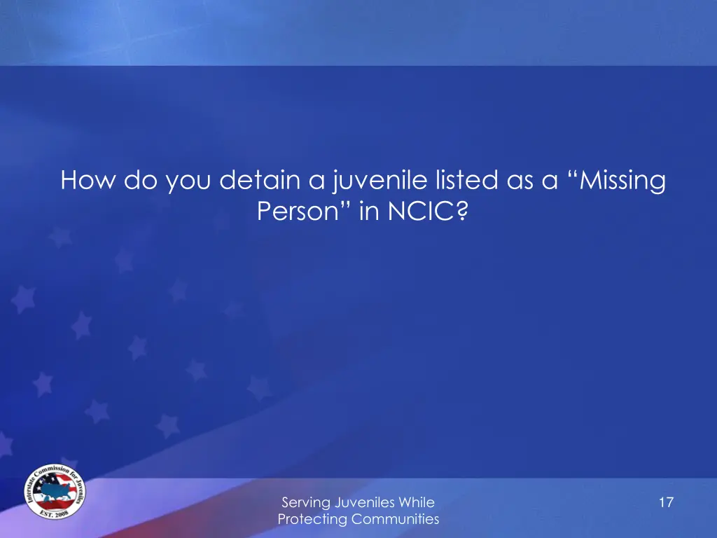 how do you detain a juvenile listed as a missing