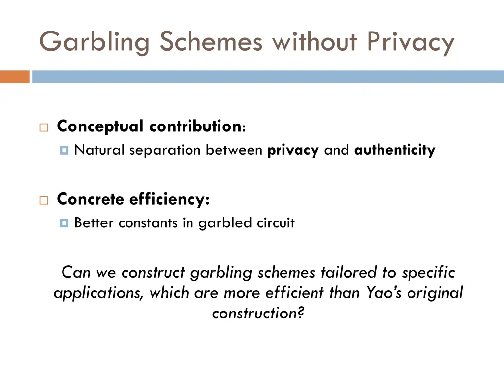 garbling schemes without privacy