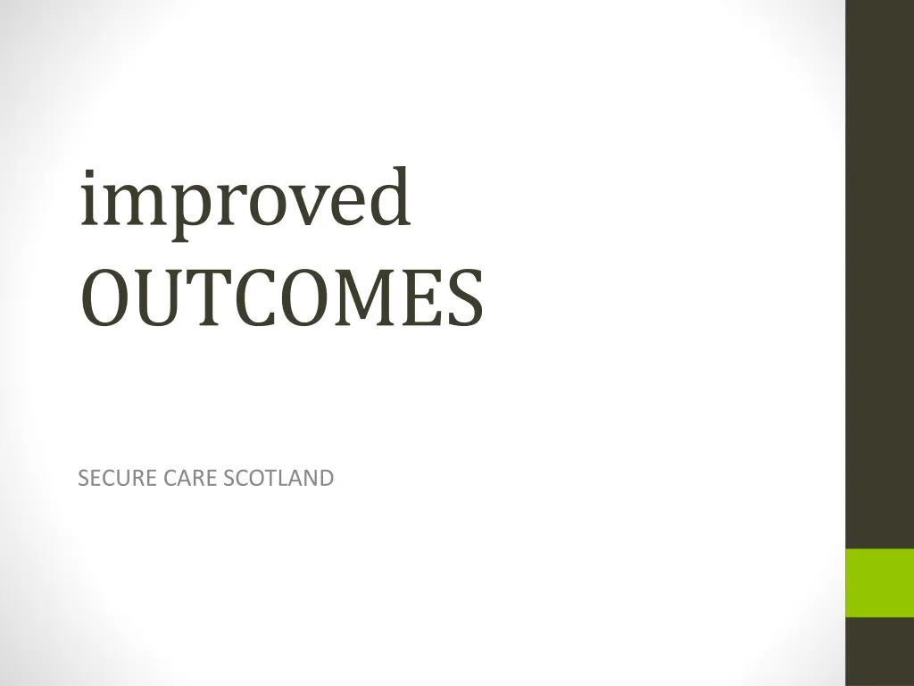 improved outcomes