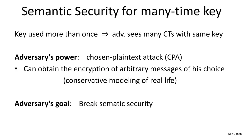 semantic security for many time key