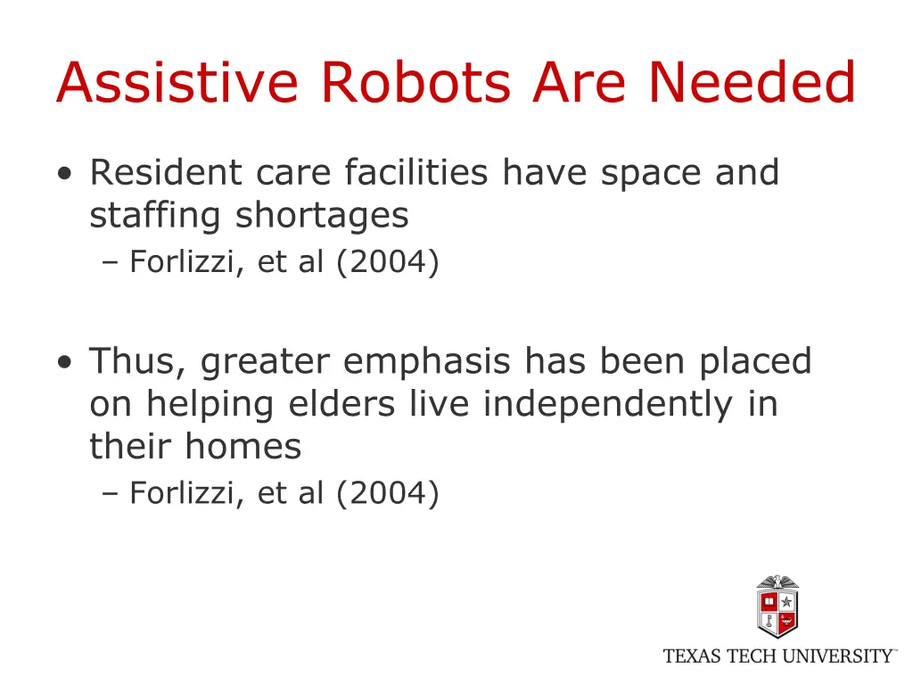 assistive robots are needed