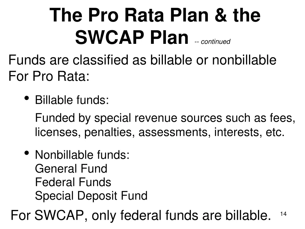 the pro rata plan the swcap plan continued funds