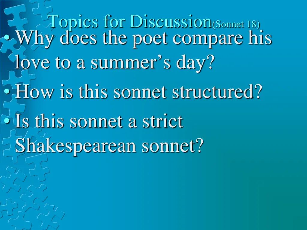 topics for discussion sonnet 18 why does the poet