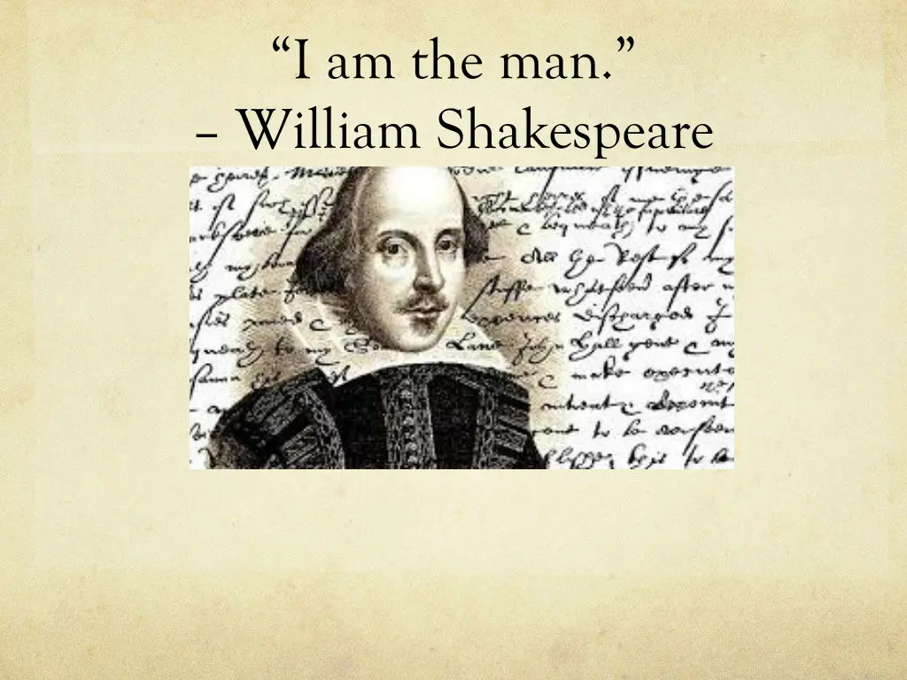 i am the man william shakespeare