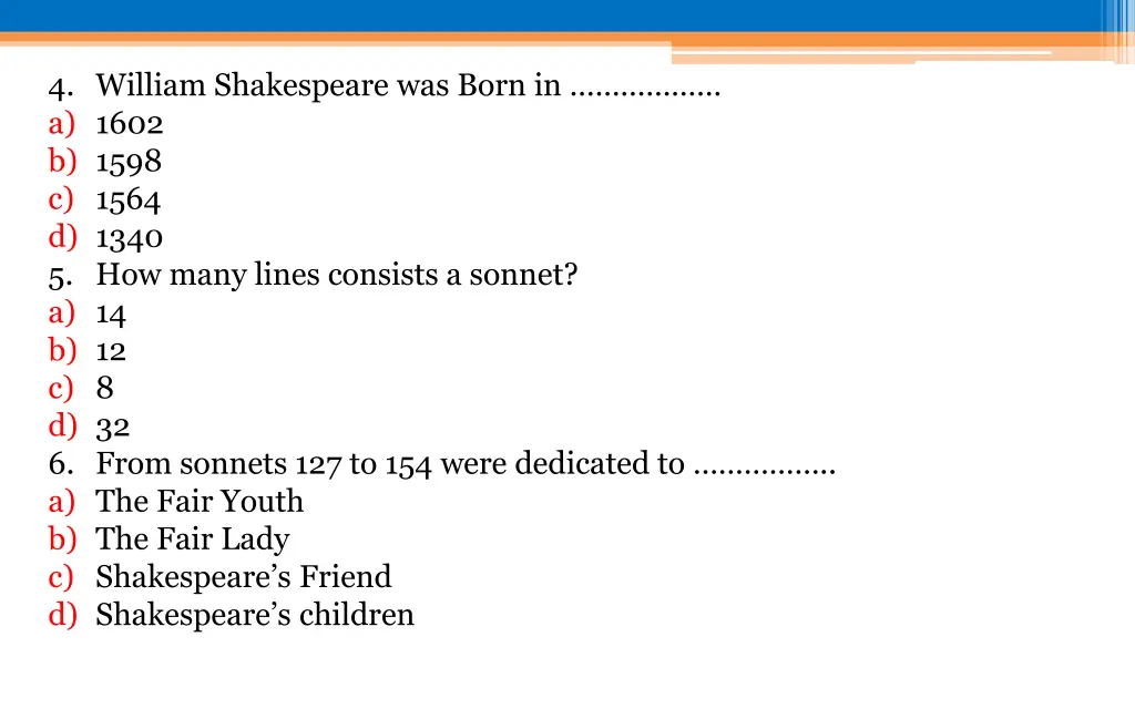 4 william shakespeare was born in a 1602 b 1598