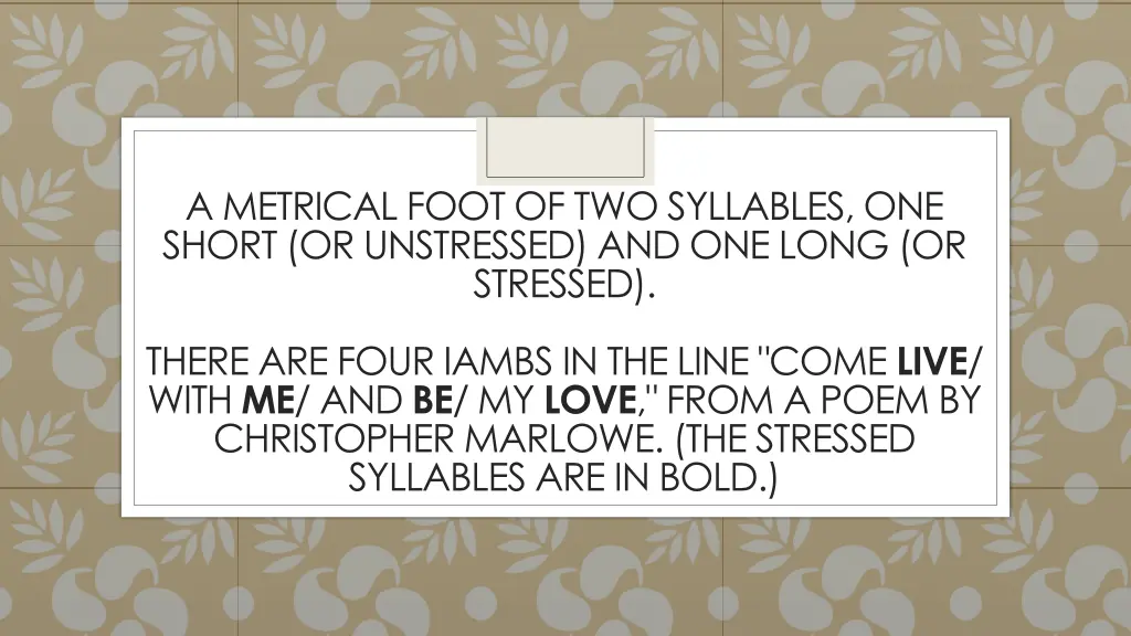 a metrical foot of two syllables one short