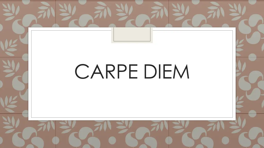 carpe diem