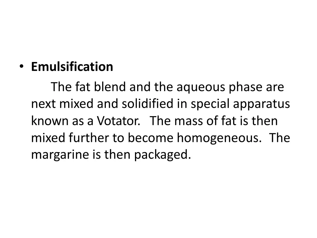 emulsification the fat blend and the aqueous