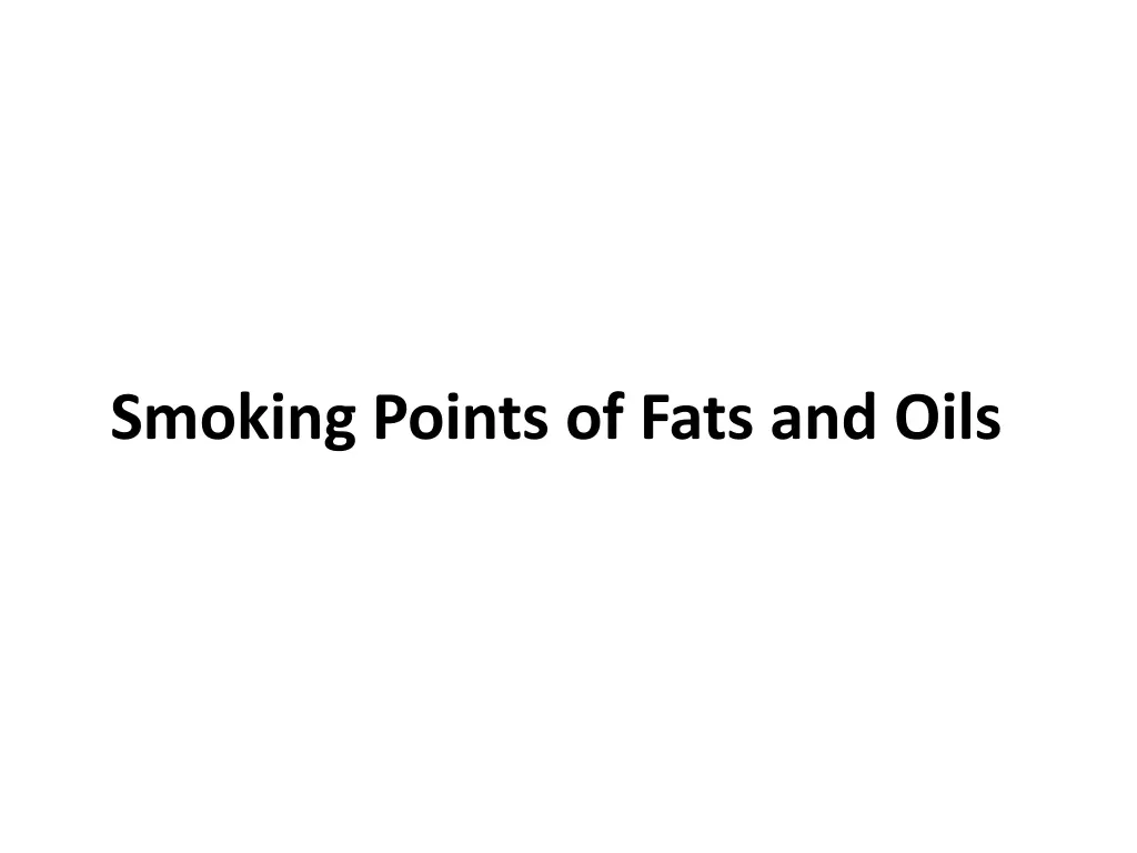 smoking points of fats and oils