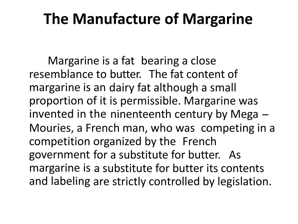 the manufacture of margarine