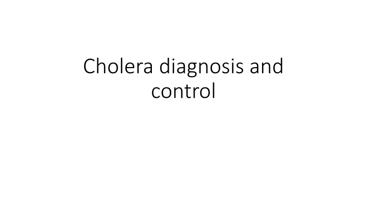 cholera diagnosis and control