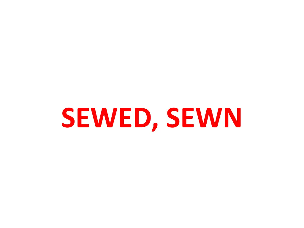 sewed sewn