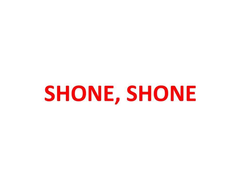 shone shone