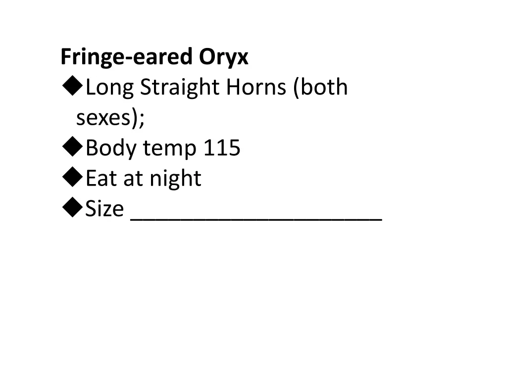 fringe eared oryx long straight horns both sexes