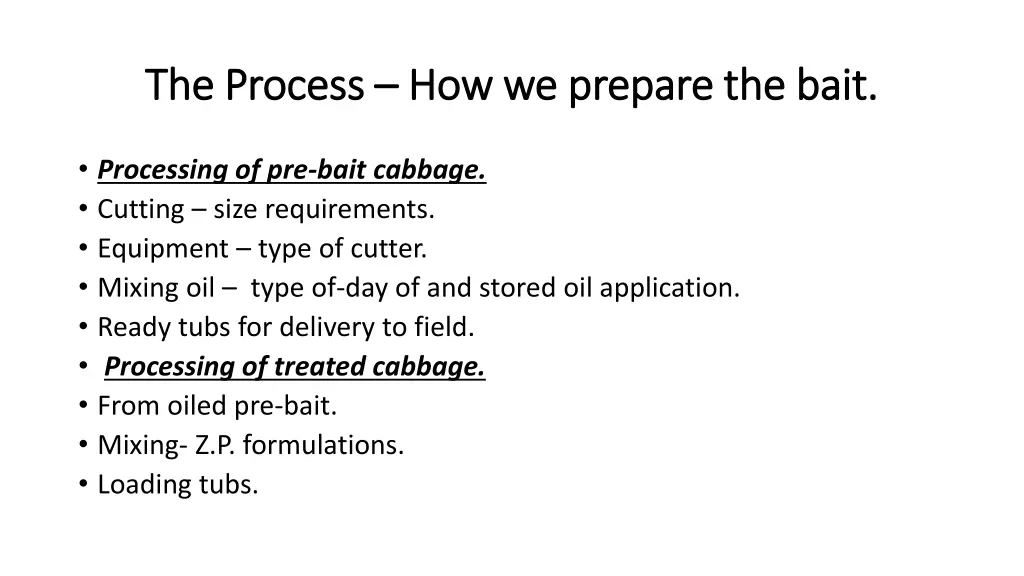 the process the process how we prepare the bait