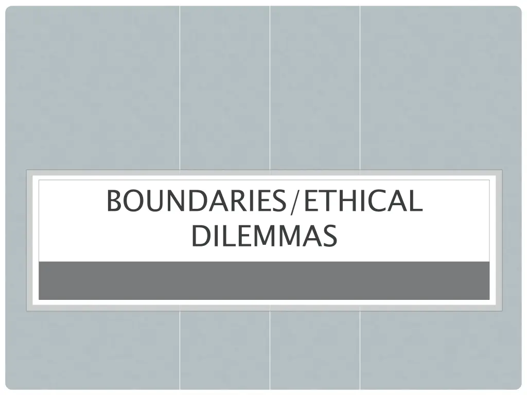 boundaries ethical dilemmas