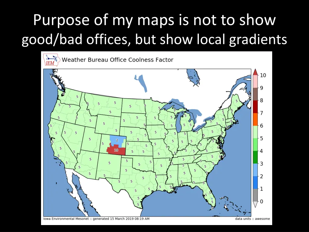 purpose of my maps is not to show good