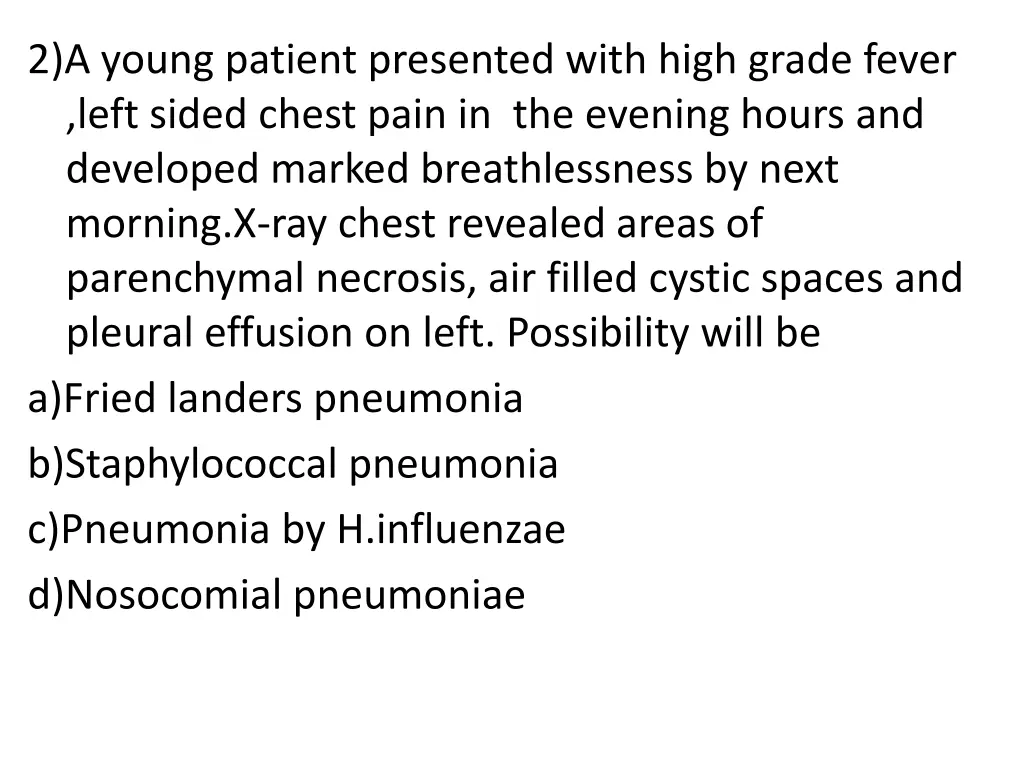 2 a young patient presented with high grade fever