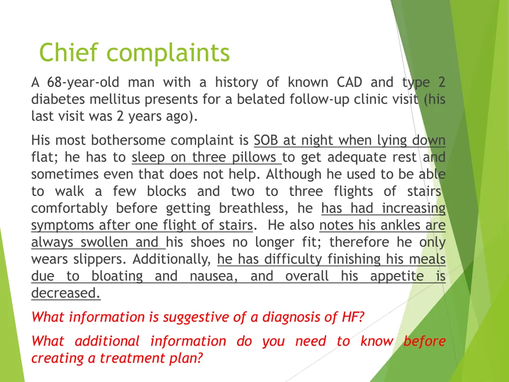 chief complaints a 68 year old man with a history