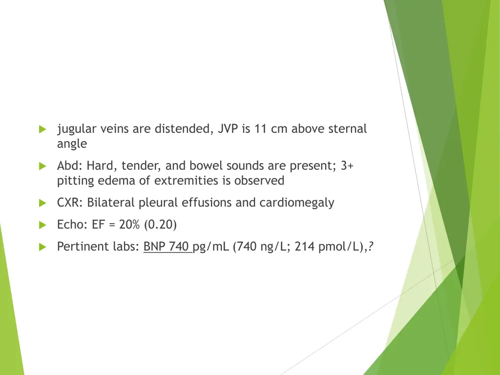 jugular veins are distended jvp is 11 cm above