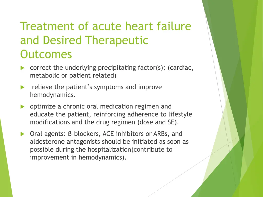 treatment of acute heart failure and desired