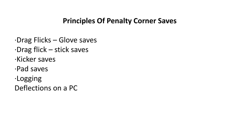 principles of penalty corner saves