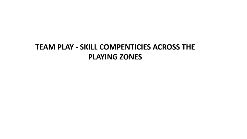 team play skill compenticies across the playing