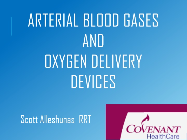 arterial blood gases and oxygen delivery devices