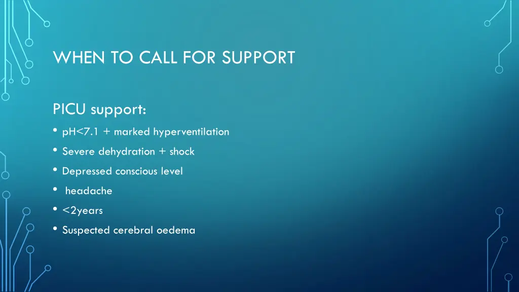 when to call for support