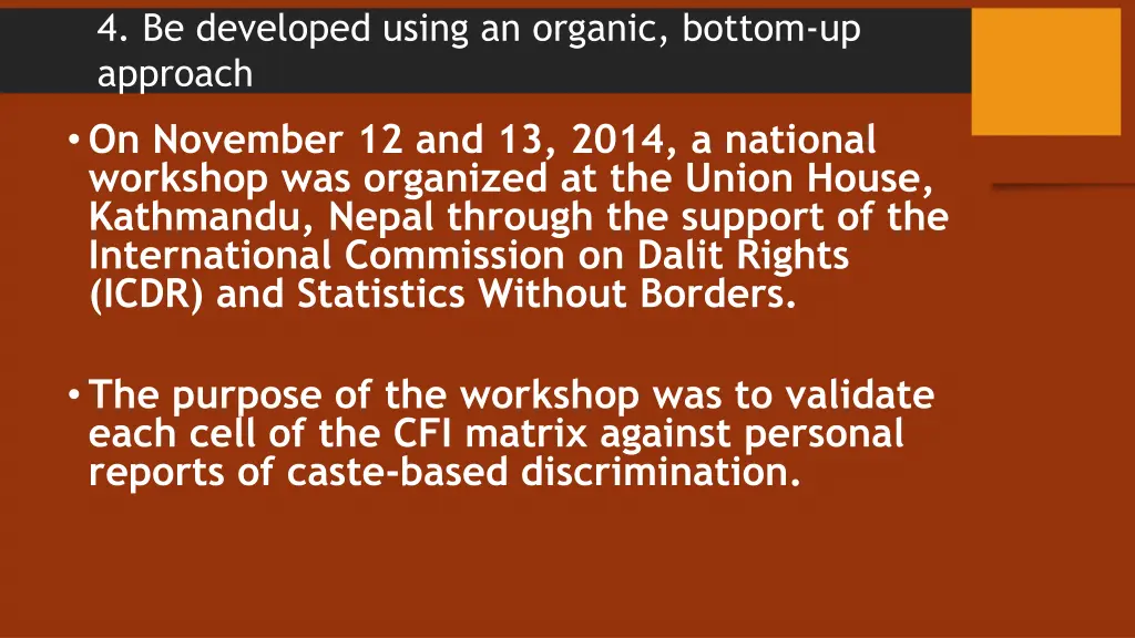 4 be developed using an organic bottom up approach