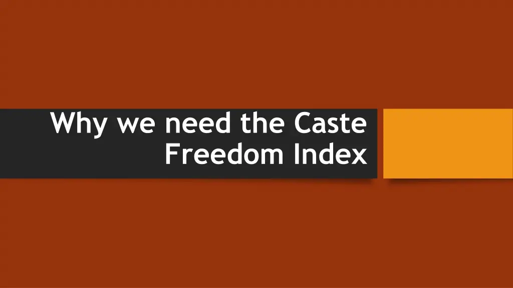 why we need the caste freedom index