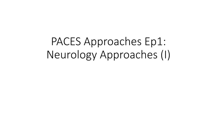 paces approaches ep1 neurology approaches i