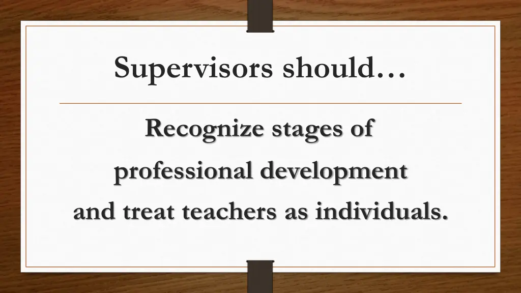 supervisors should