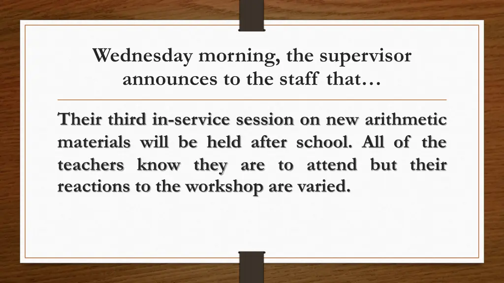 wednesday morning the supervisor announces