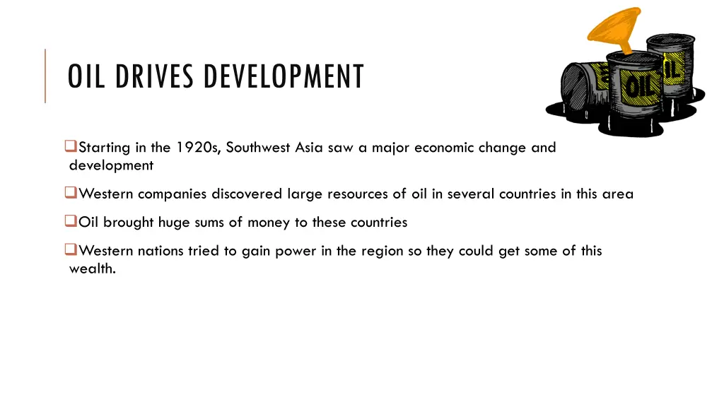 oil drives development