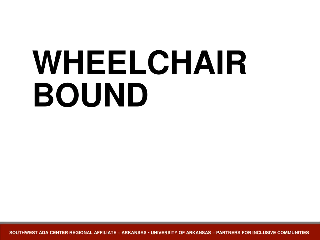 wheelchair bound