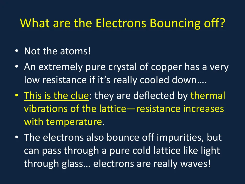 what are the electrons bouncing off 1