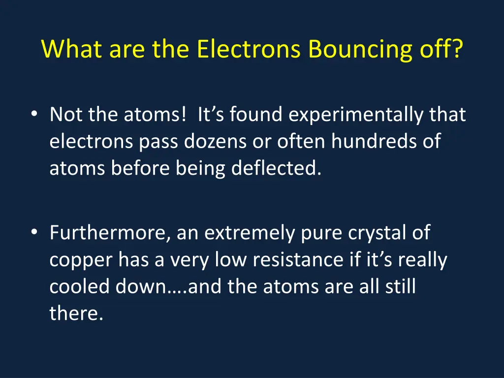 what are the electrons bouncing off